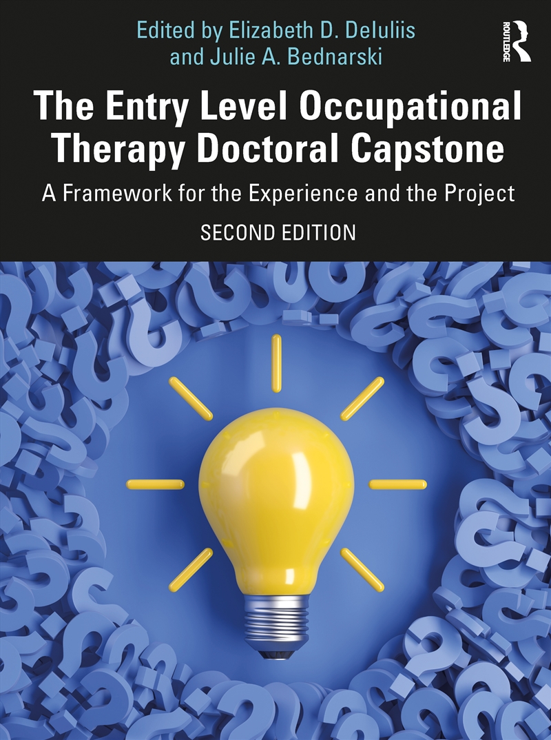 Entry Level Occupational Therapy Doctoral Capstone A Framework For The Experience And The Project/Product Detail/Healthcare