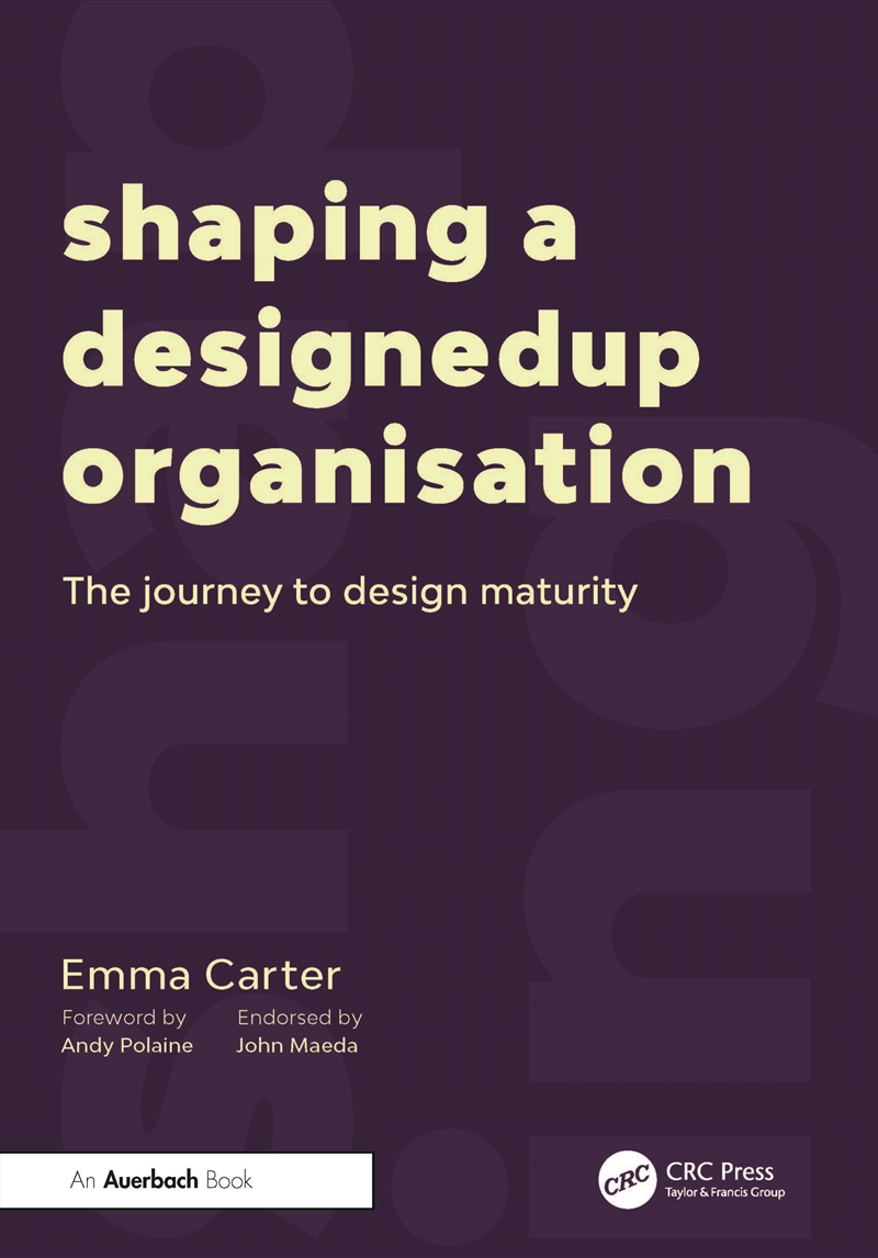Shaping A Designedup Organisation The Journey To Design Maturity/Product Detail/Art