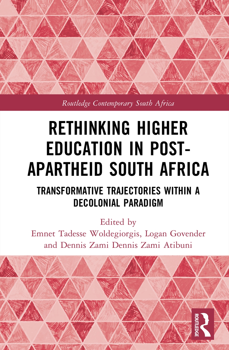 Rethinking Higher Education In Post-Apartheid South Africa Transformative Trajectories Within A Deco/Product Detail/Politics & Government