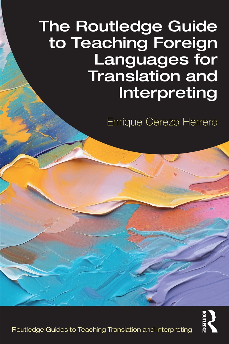 Routledge Guide To Teaching Foreign Languages For Translation And Interpreting/Product Detail/Language & Linguistics