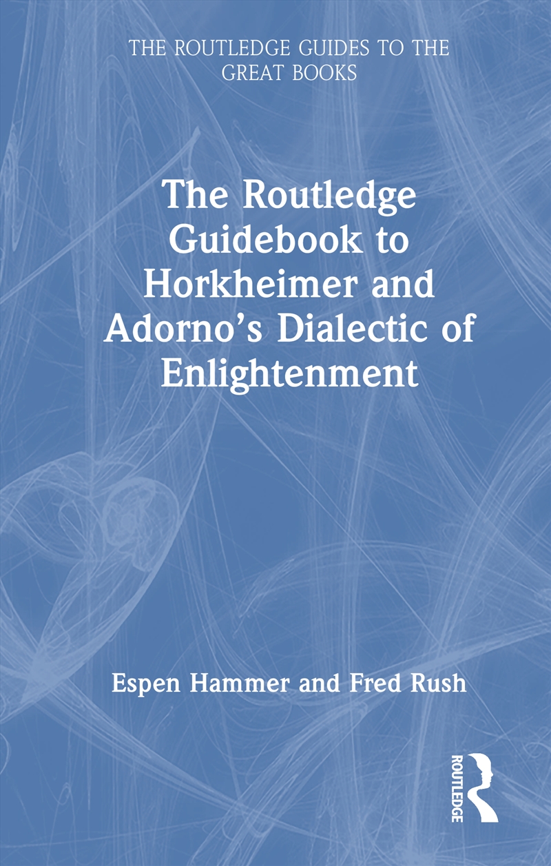 Routledge Guidebook To Horkheimer And Adorno’S Dialectic Of Enlightenment/Product Detail/Reading