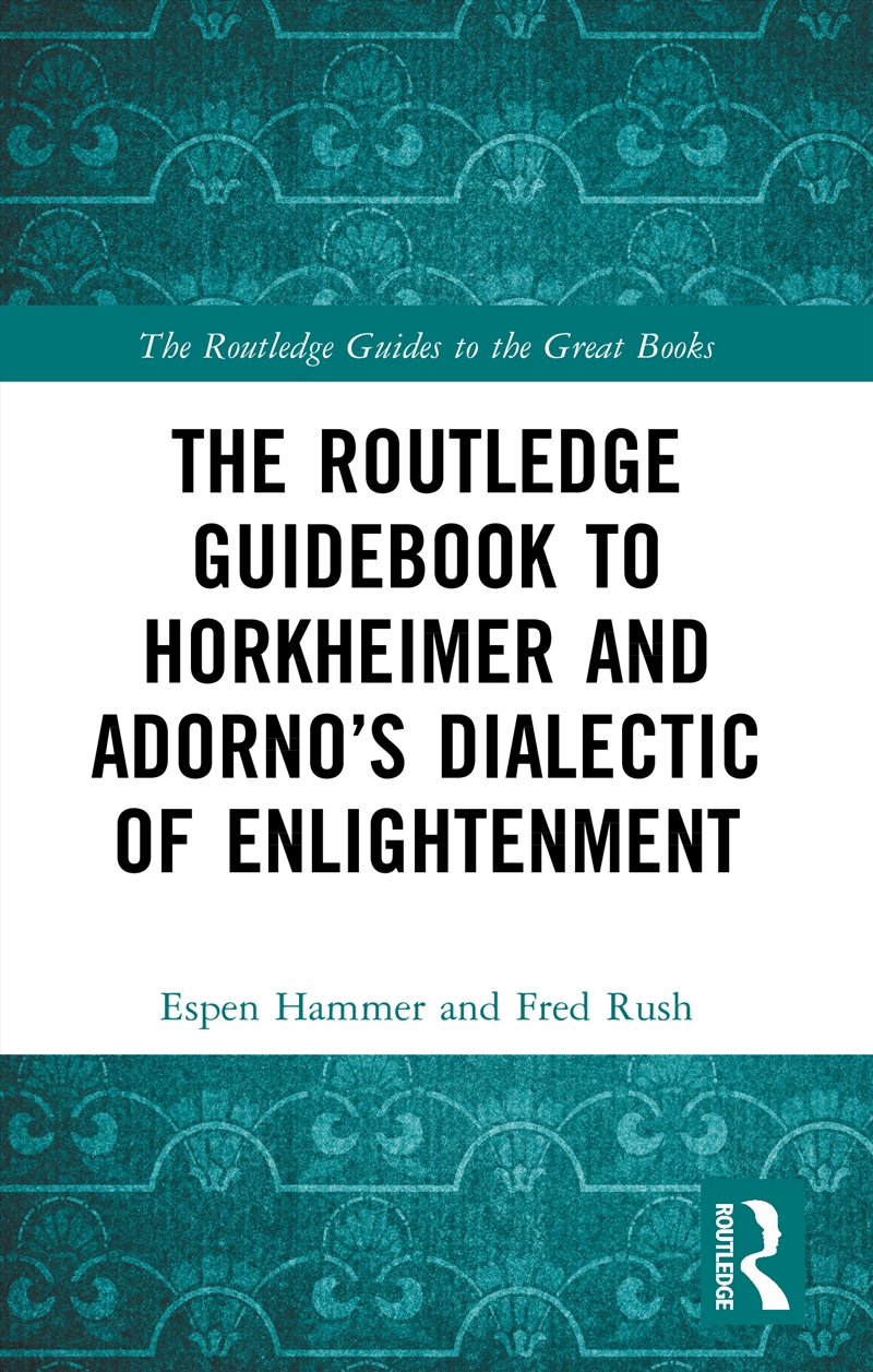 Routledge Guidebook To Horkheimer And Adorno’S Dialectic Of Enlightenment/Product Detail/Reading