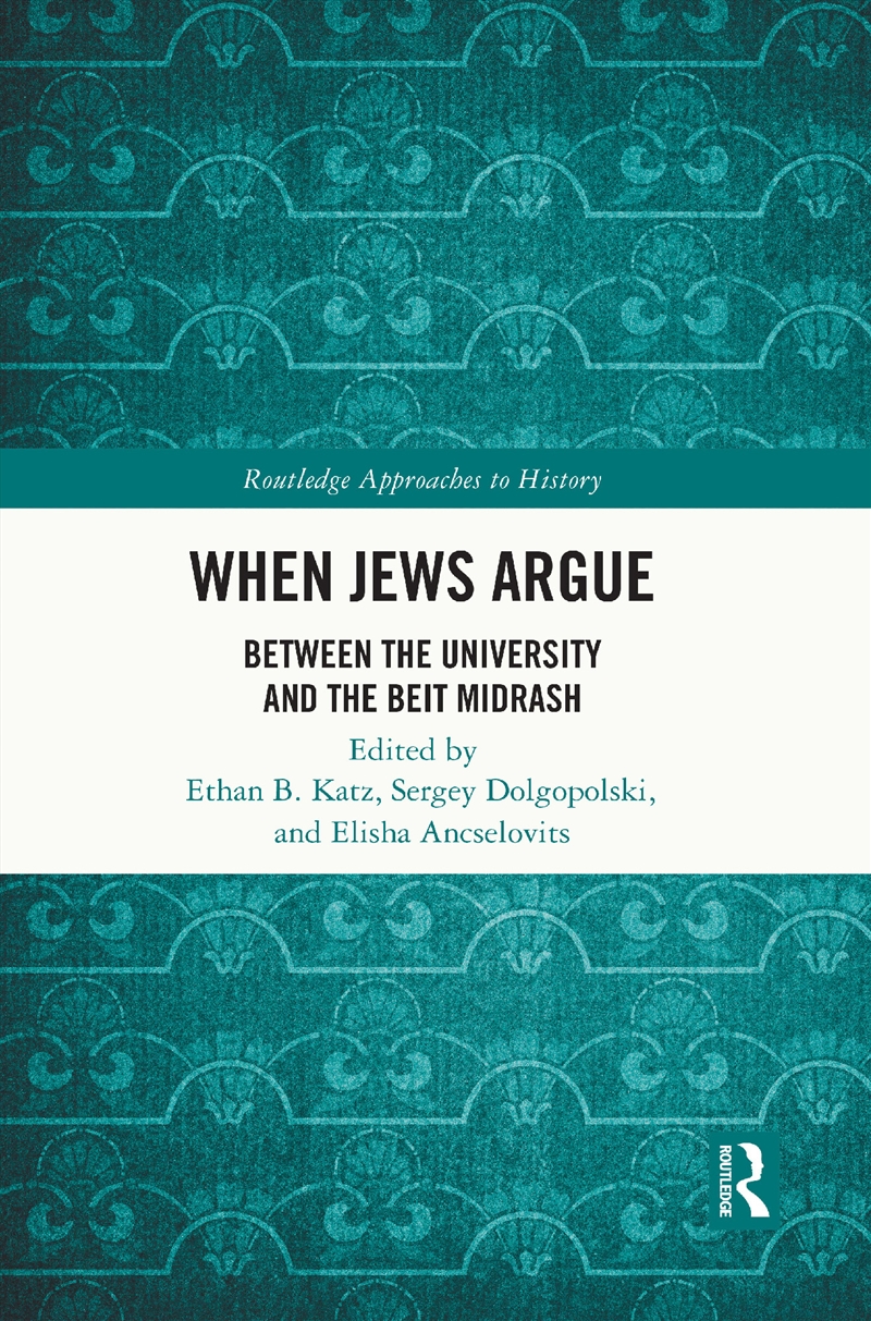 When Jews Argue Between The University And The Beit Midrash/Product Detail/History