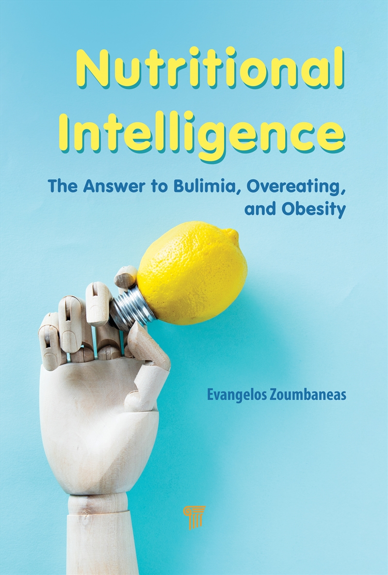 Nutritional Intelligence The Answer To Bulimia, Overeating, And Obesity/Product Detail/Psychology