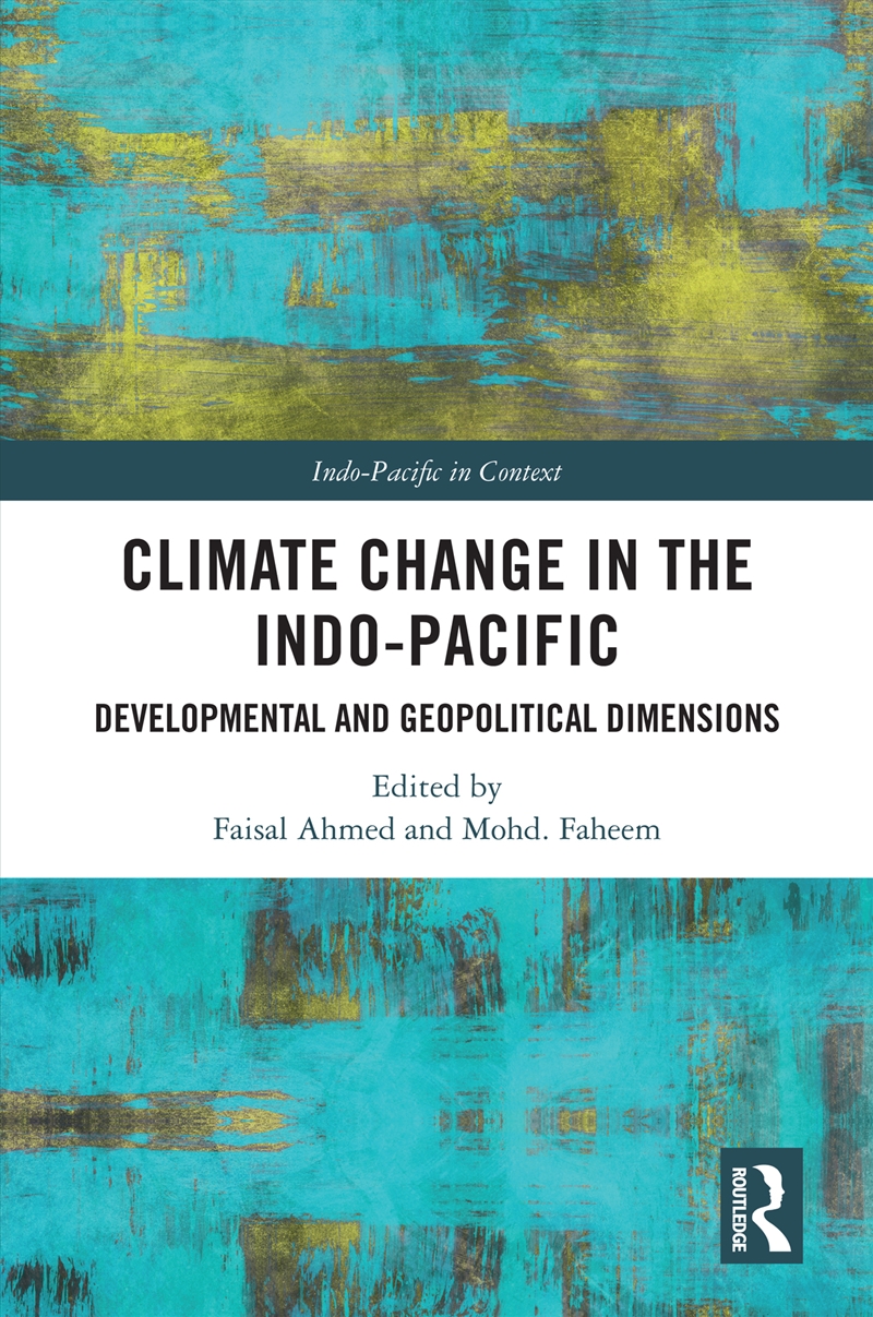 Climate Change In The Indo-Pacific Developmental And Geopolitical Dimensions/Product Detail/Politics & Government
