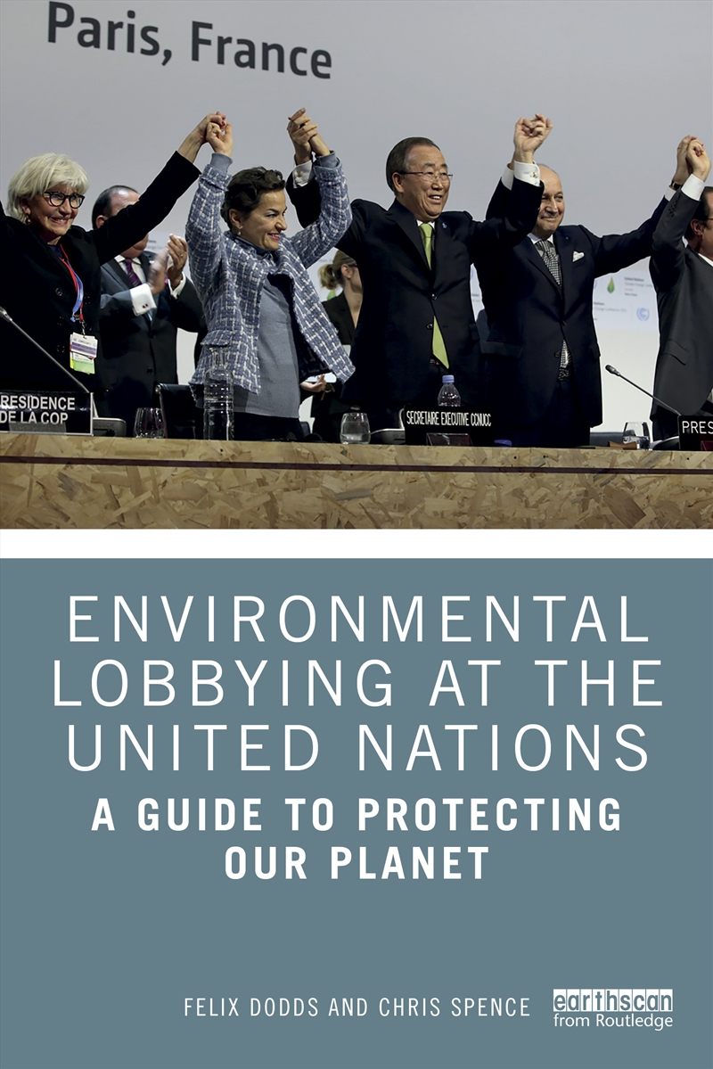 Environmental Lobbying At The United Nations A Guide To Protecting Our Planet/Product Detail/Politics & Government