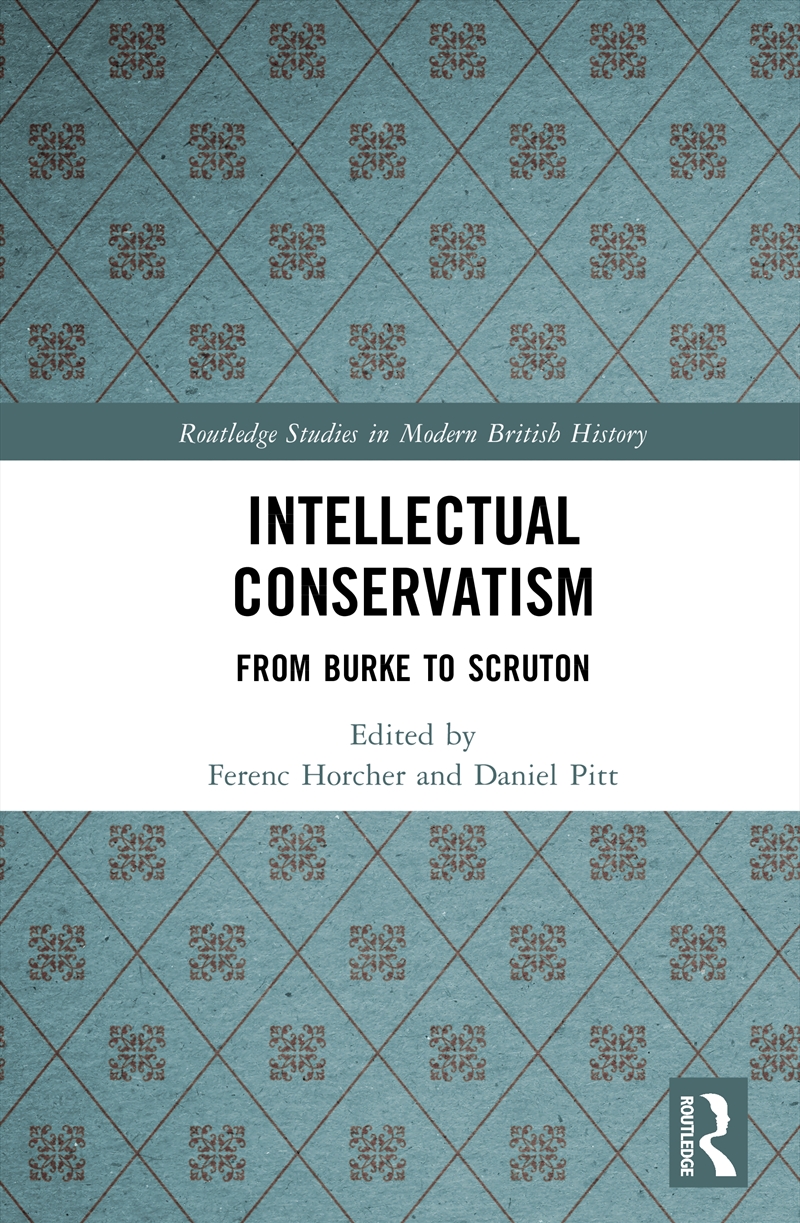 Intellectual Conservatism From Burke To Scruton/Product Detail/History
