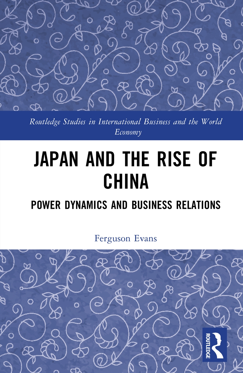 Japan And The Rise Of China Power Dynamics And Business Relations/Product Detail/Business Leadership & Management