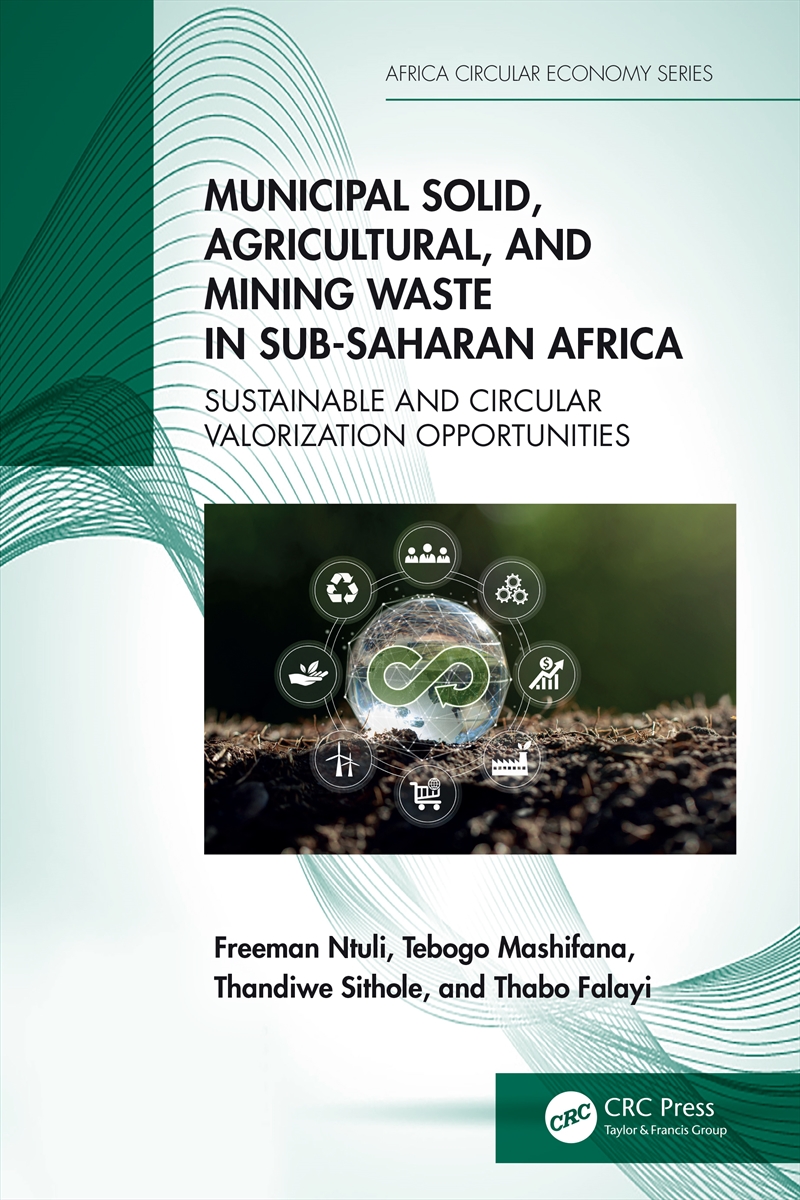 Municipal Solid, Agricultural, And Mining Waste In Sub-Saharan Africa Sustainable And Circular Valor/Product Detail/Reading