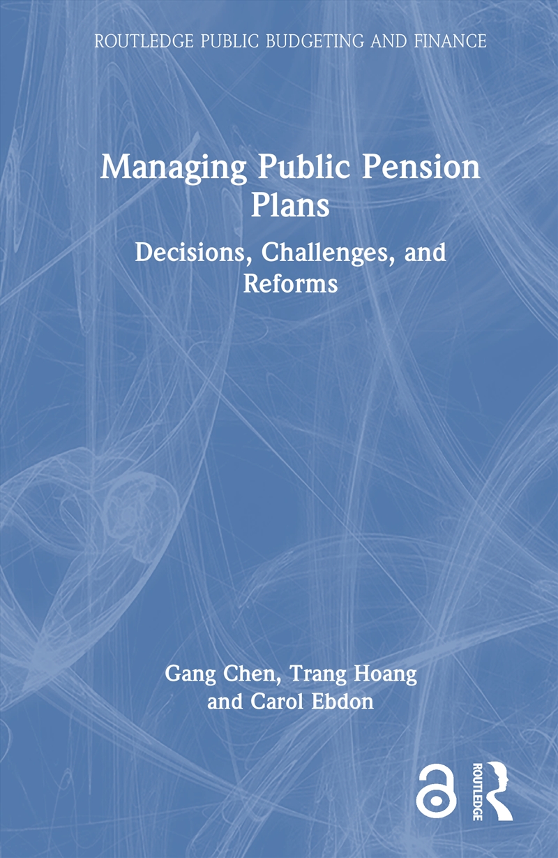 Managing Public Pension Plans Decisions, Challenges, And Reforms/Product Detail/Politics & Government