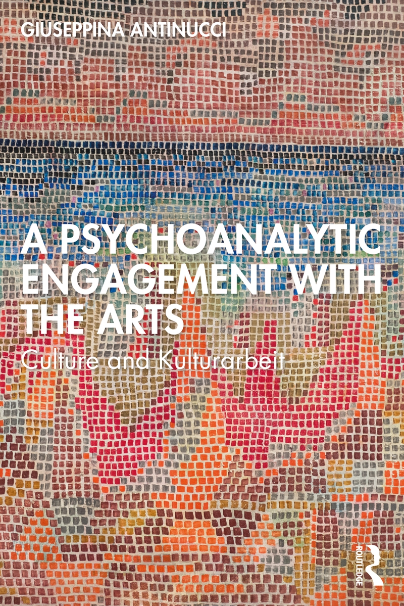 Psychoanalytic Engagement With The Arts Culture And Kulturarbeit/Product Detail/Psychology