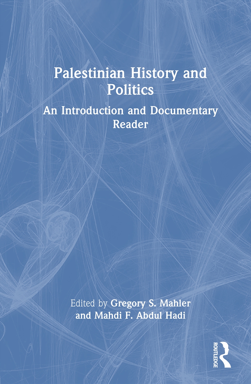 Palestinian History And Politics An Introduction And Documentary Reader/Product Detail/History