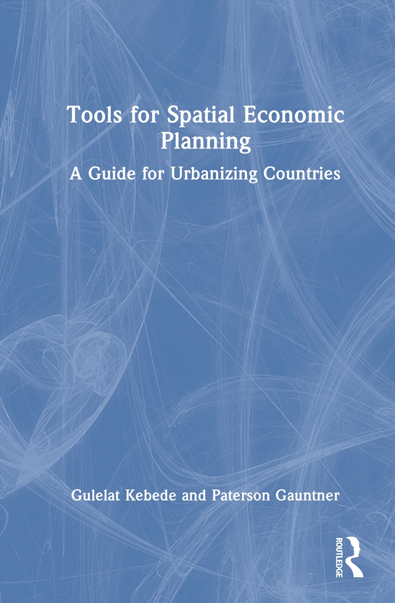Tools For Spatial Economic Planning A Guide For Urbanizing Countries/Product Detail/Business Leadership & Management