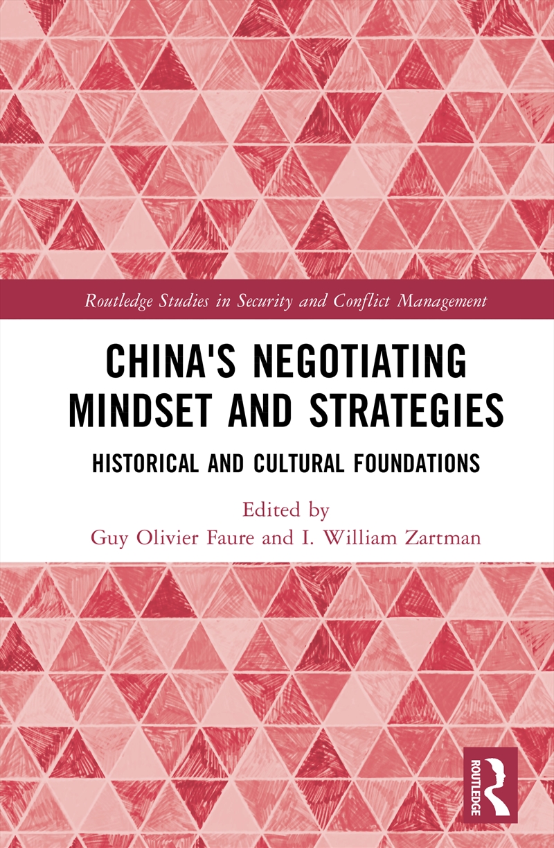 China's Negotiating Mindset And Strategies Historical And Cultural Foundations/Product Detail/Politics & Government