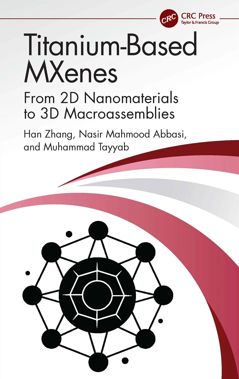 Titanium-Based Mxenes From 2D Nanomaterials To 3D Macroassemblies/Product Detail/Reading