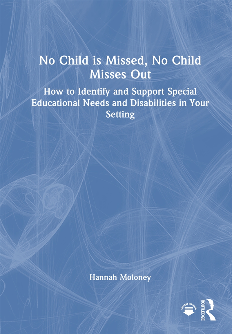 No Child Is Missed, No Child Misses Out How To Identify And Support Special Educational Needs And Di/Product Detail/Teaching