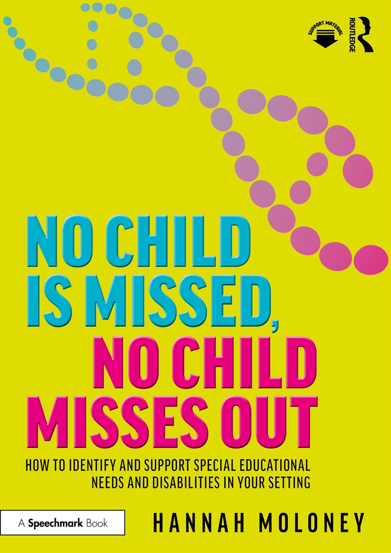 No Child Is Missed, No Child Misses Out How To Identify And Support Special Educational Needs And Di/Product Detail/Teaching