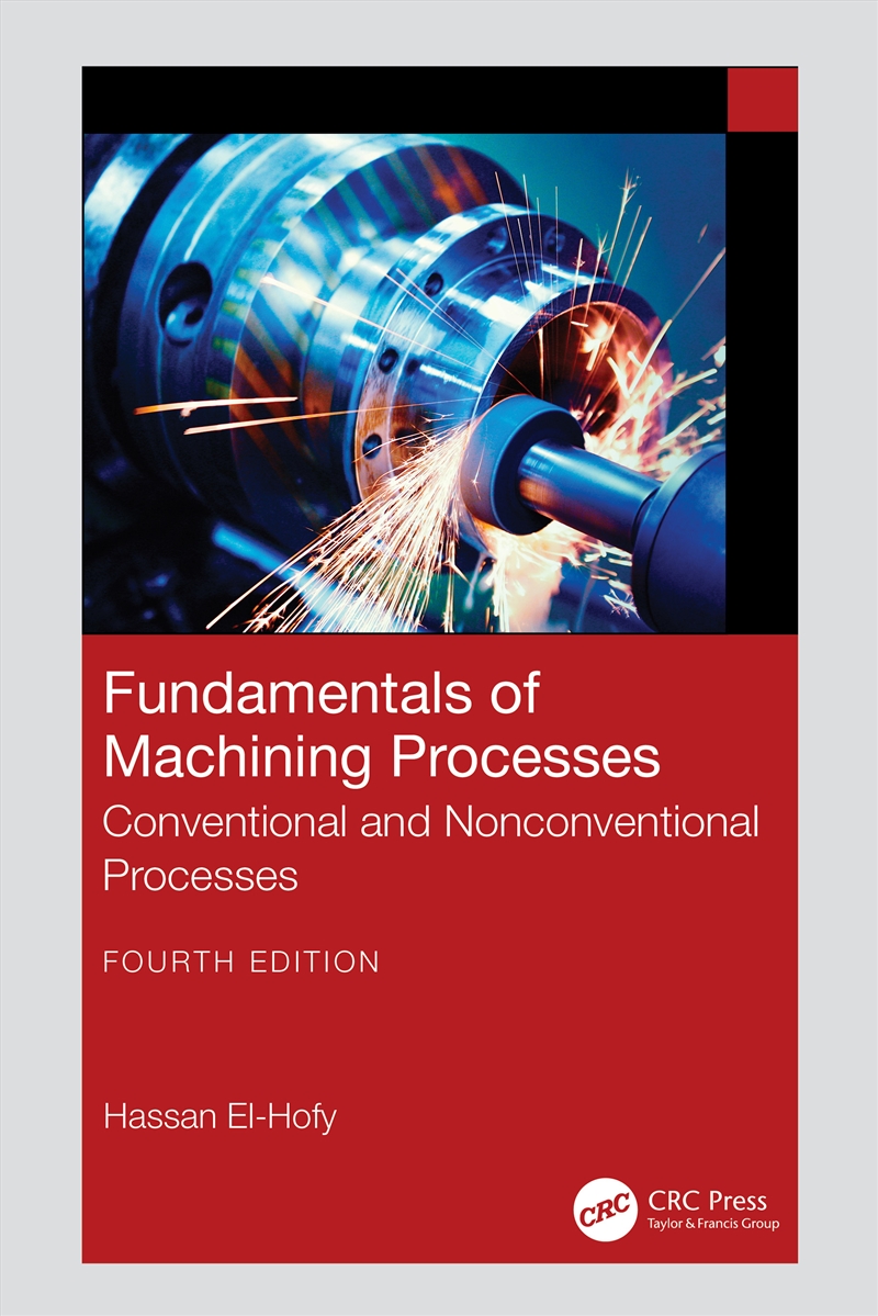Fundamentals Of Machining Processes Conventional And Nonconventional Processes/Product Detail/Science