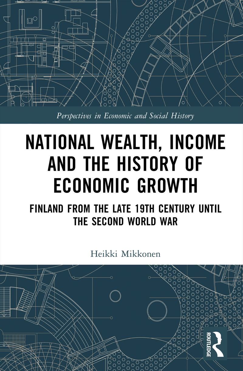 National Wealth, Income And The History Of Economic Growth Finland From The Late 19th Century Until/Product Detail/Business Leadership & Management