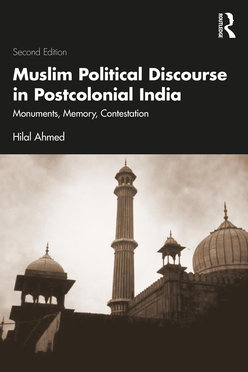 Muslim Political Discourse In Postcolonial India Monuments, Memory, Contestation/Product Detail/Reading