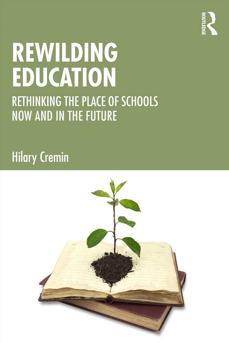 Rewilding Education Rethinking The Place Of Schools Now And In The Future/Product Detail/Teaching