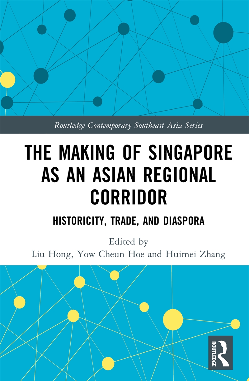 Making Of Singapore As An Asian Regional Corridor Historicity, Trade, And Diaspora/Product Detail/History