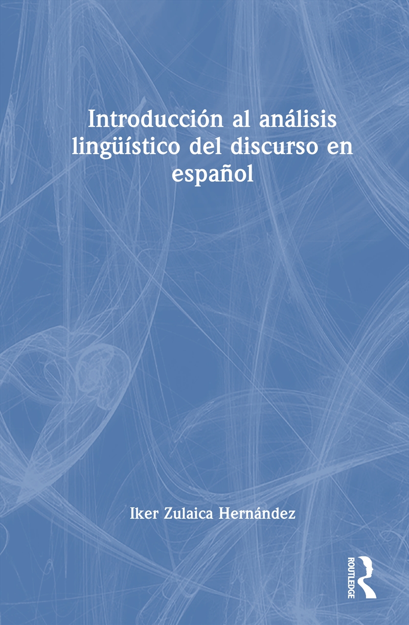 Introduccion Al Analisis Linguistico Del Discurso En Espanol/Product Detail/Language & Linguistics