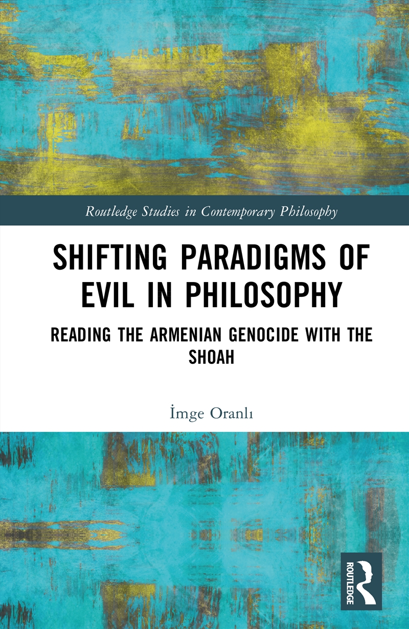 Shifting Paradigms Of Evil In Philosophy Reading The Armenian Genocide With The Shoah/Product Detail/Reading