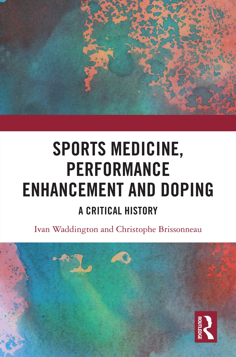 Sports Medicine, Performance Enhancement And Doping A Critical History/Product Detail/Sport & Recreation