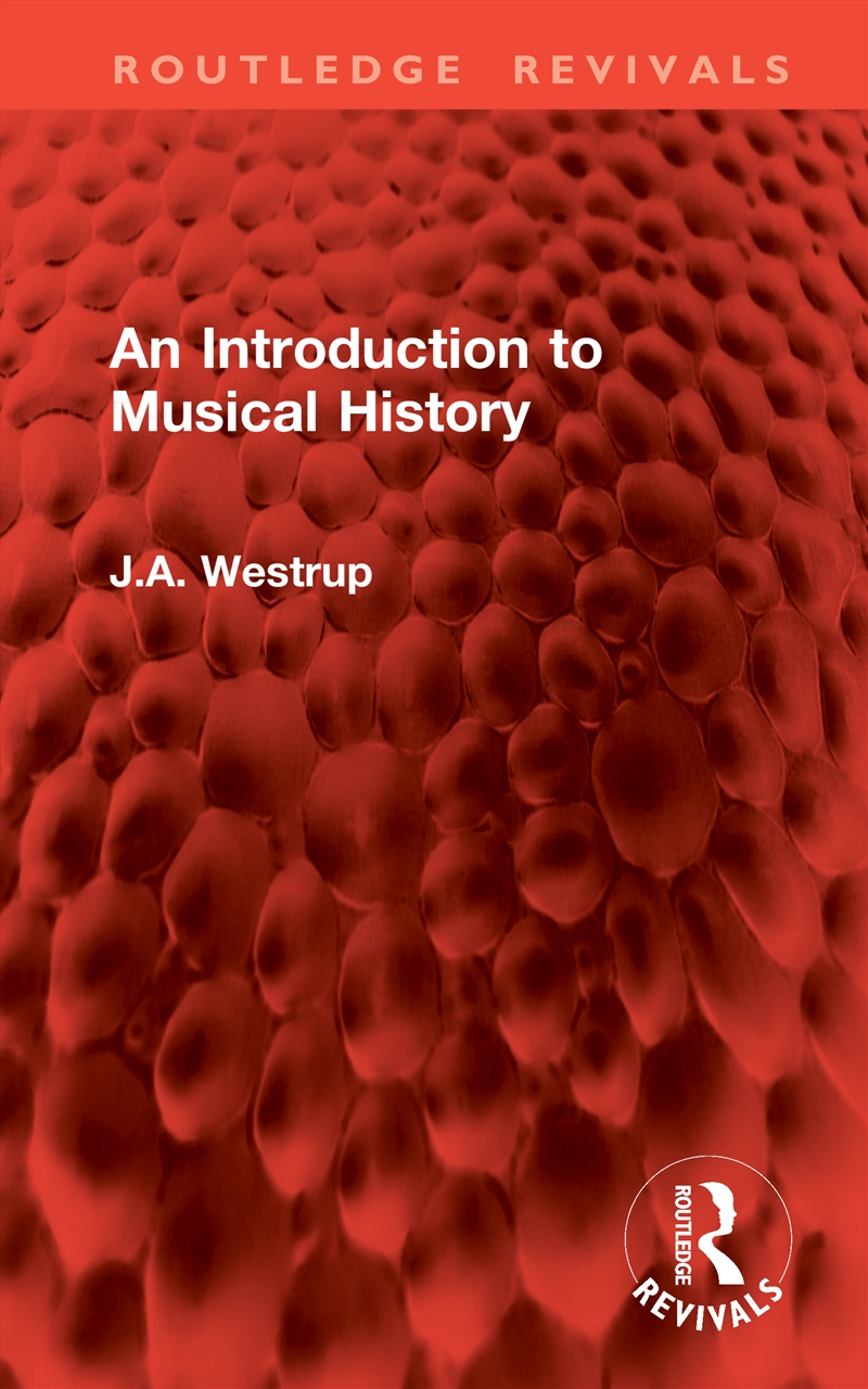 Introduction Musical J.A. Westrup - Introduction To Musical History - 9781041104445 | Sanity