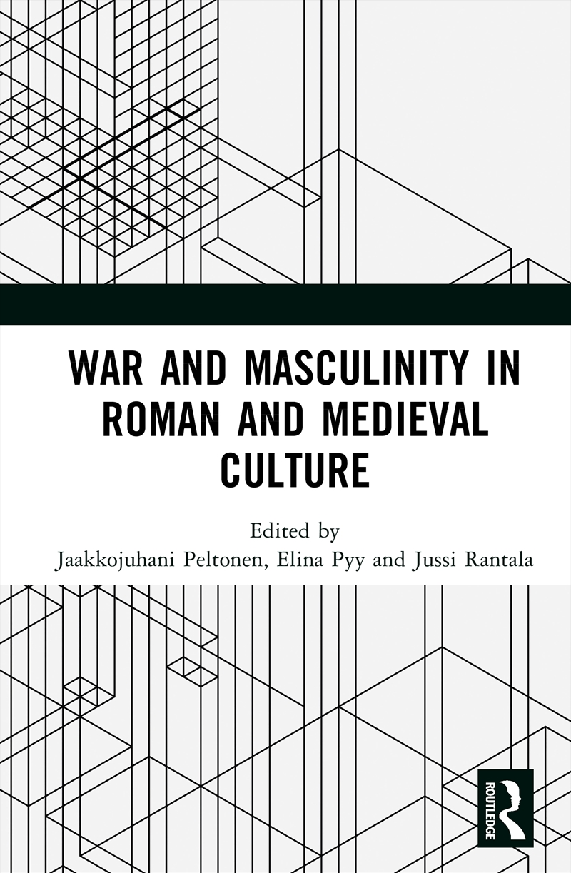 War And Masculinity In Roman And Medieval Culture/Product Detail/History