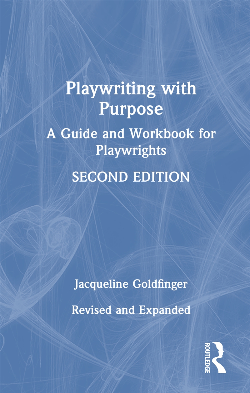 Playwriting With Purpose A Guide And Workbook For Playwrights/Product Detail/Media