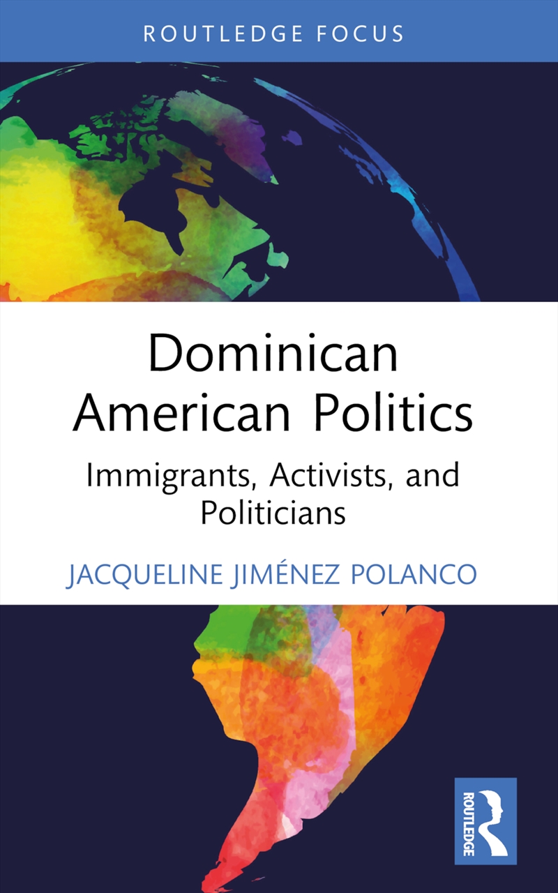 Dominican American Politics Immigrants, Activists, And Politicians/Product Detail/Politics & Government