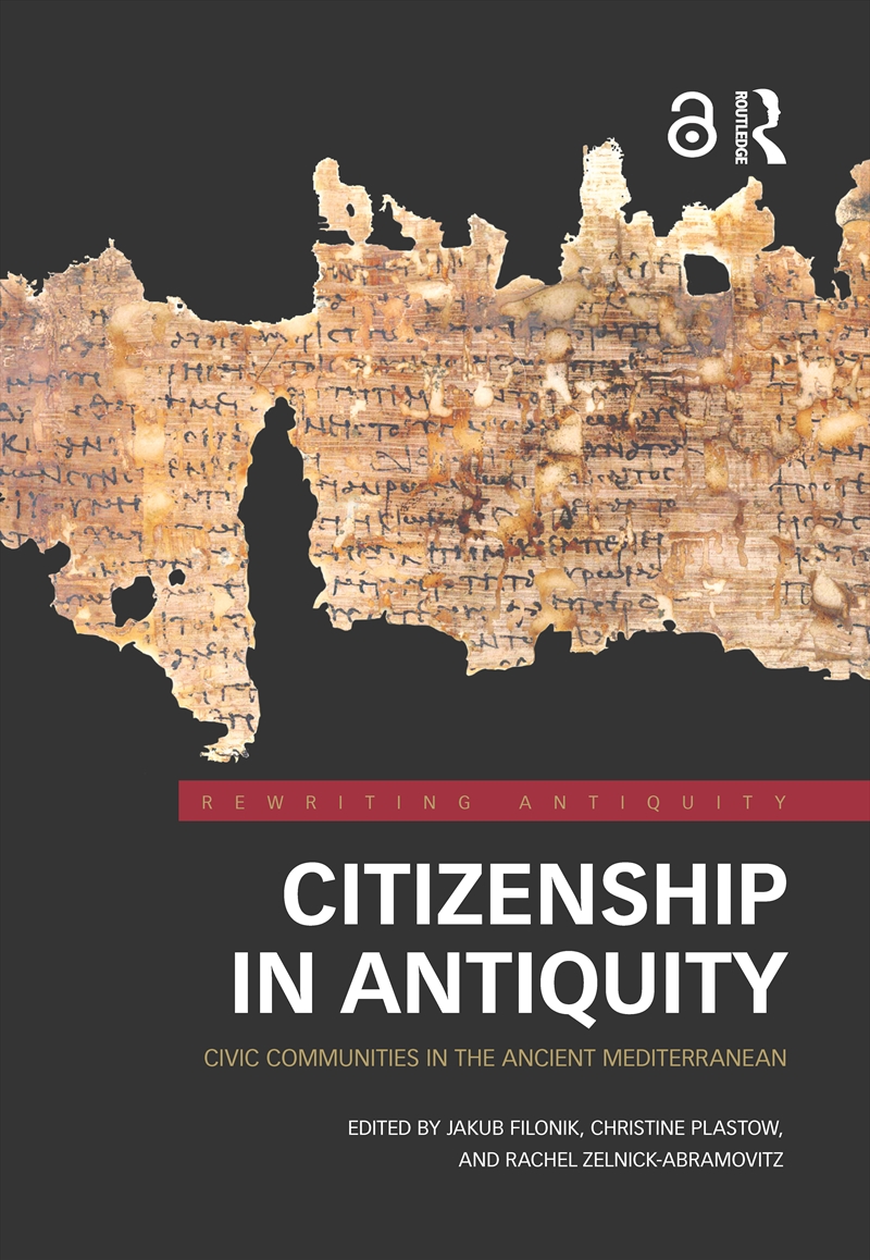 Citizenship In Antiquity Civic Communities In The Ancient Mediterranean/Product Detail/History