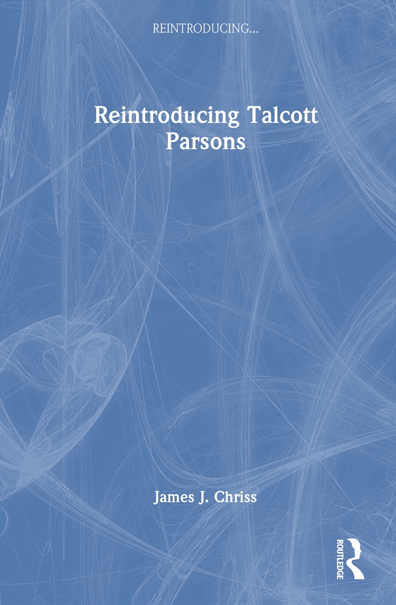 Reintroducing Talcott Parsons/Product Detail/Politics & Government