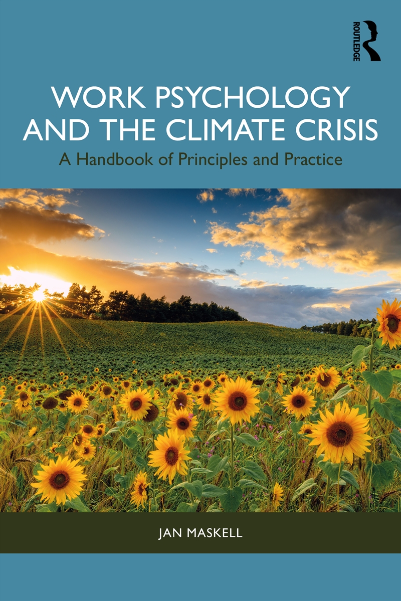 Work Psychology And The Climate Crisis A Handbook Of Principles And Practice/Product Detail/Psychology