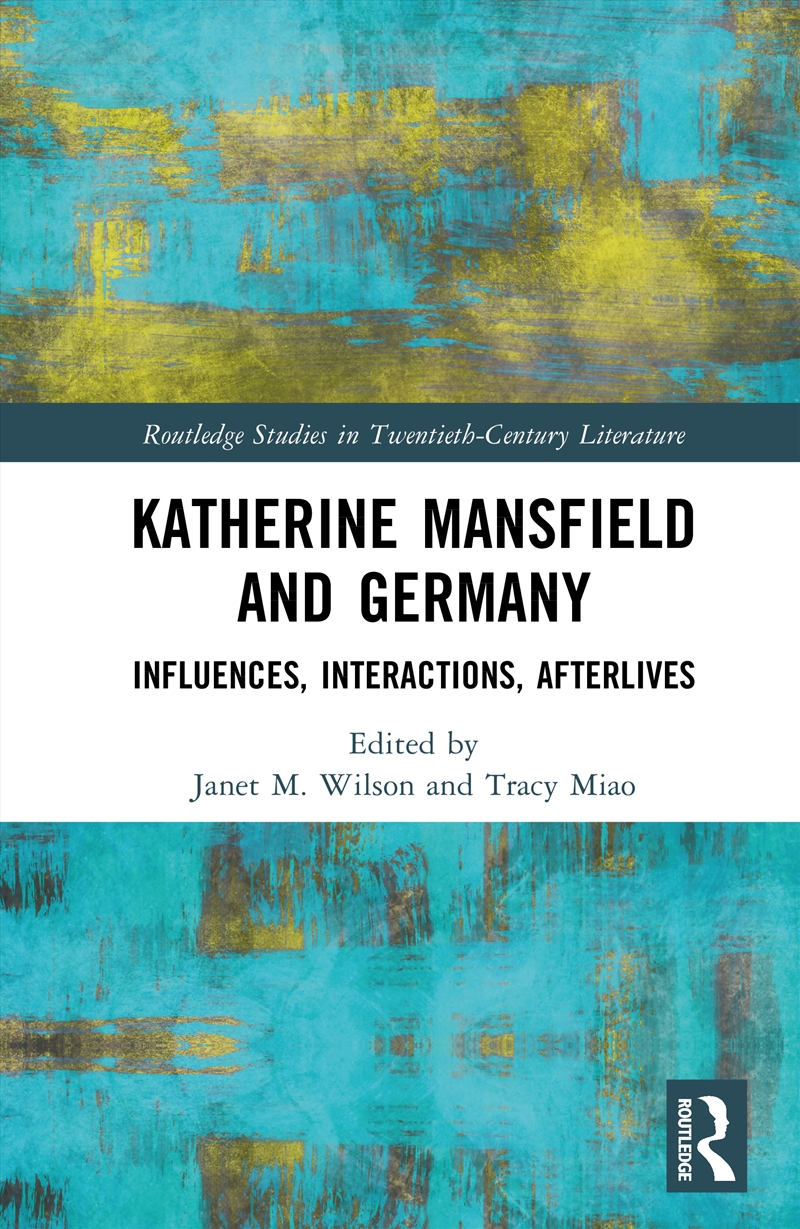 Katherine Mansfield And Germany Influences, Interactions, Afterlives/Product Detail/Literature & Poetry