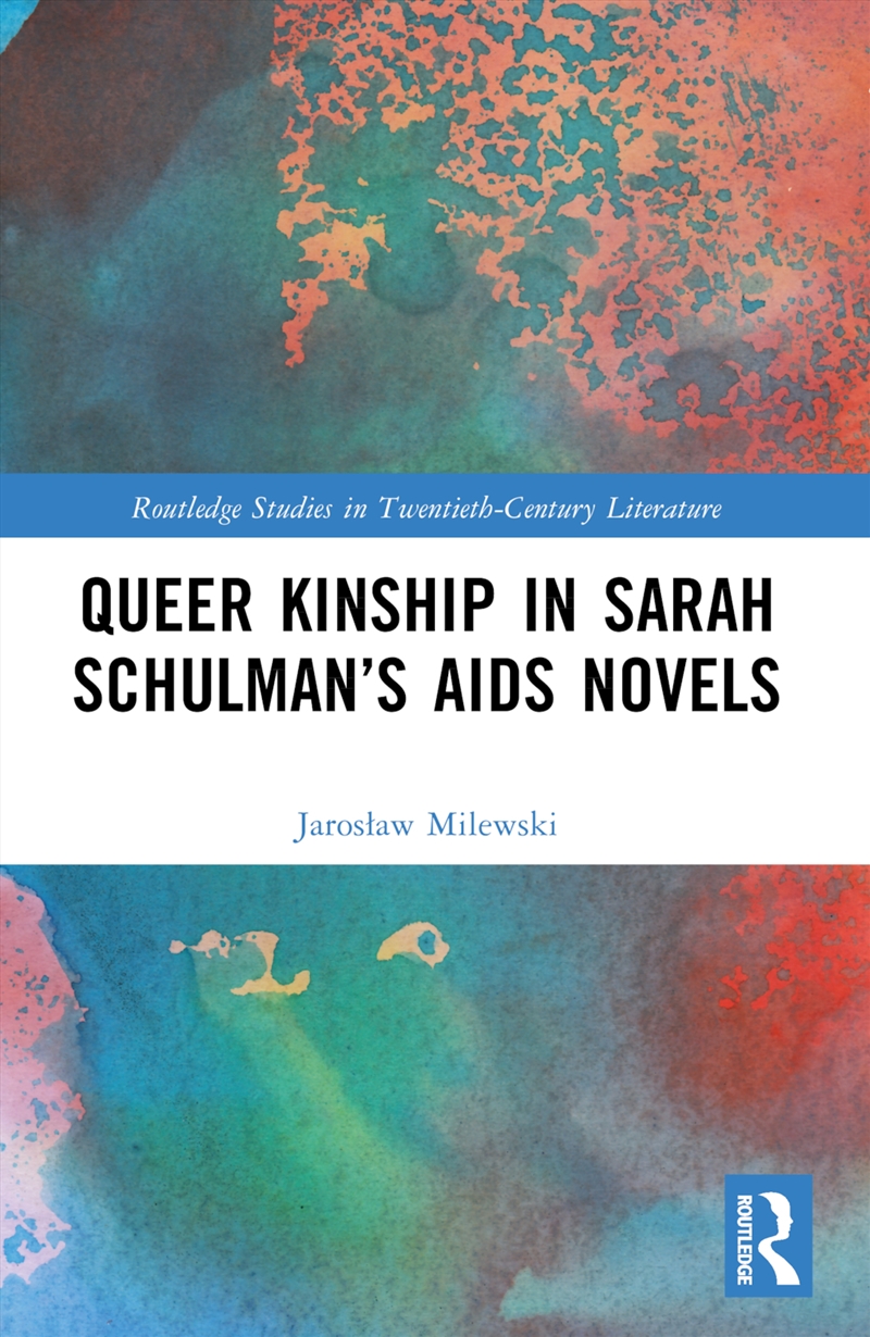 Queer Kinship In Sarah Schulman’S Aids Novels/Product Detail/Literature & Poetry