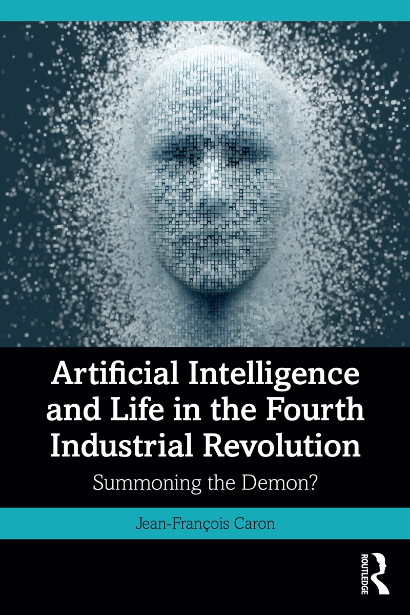 Artificial Intelligence And Life In The Fourth Industrial Revolution Summoning The Demon?/Product Detail/Politics & Government