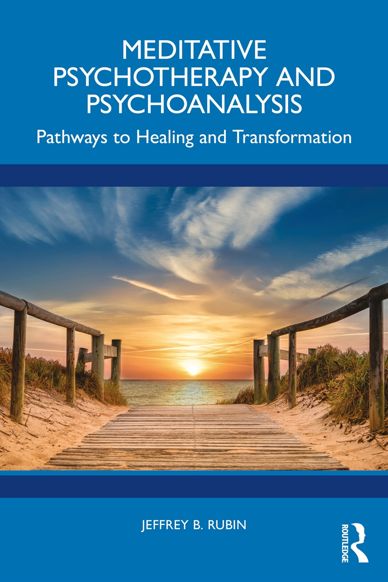 Meditative Psychotherapy And Psychoanalysis Pathways To Healing And Transformation/Product Detail/Psychology