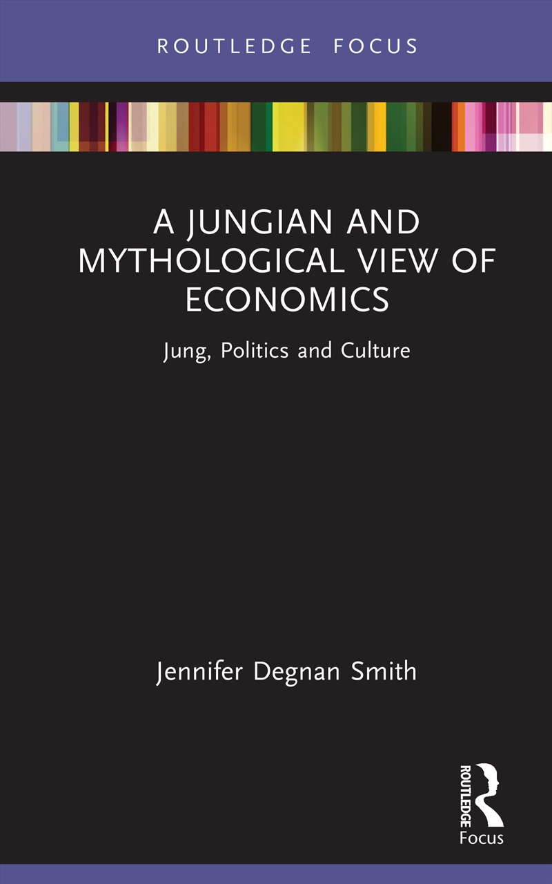 Jungian And Mythological View Of Economics Jung, Politics And Culture/Product Detail/Business Leadership & Management