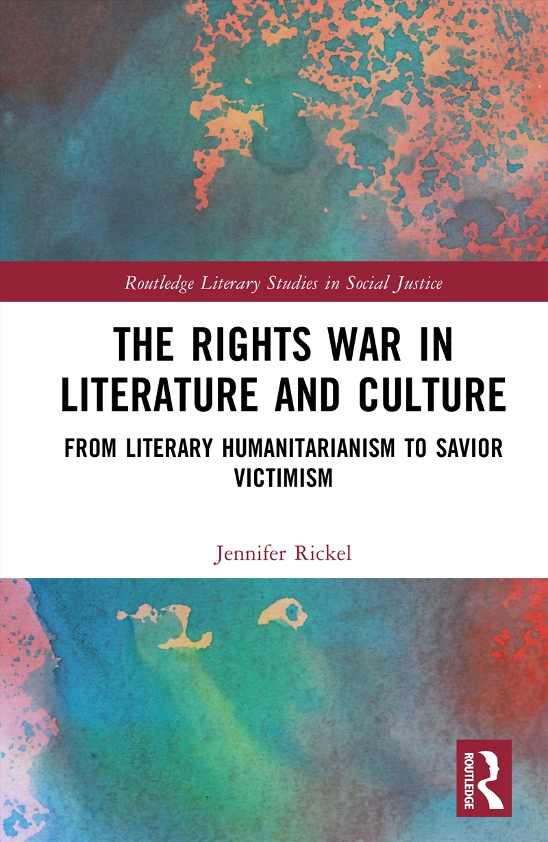 Rights War In Literature And Culture From Literary Humanitarianism To Savior Victimism/Product Detail/Literature & Poetry