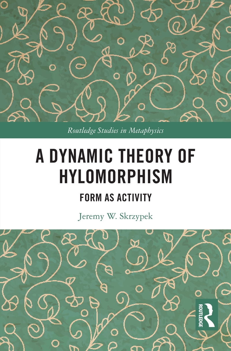 Dynamic Theory Of Hylomorphism Form As Activity/Product Detail/Reading