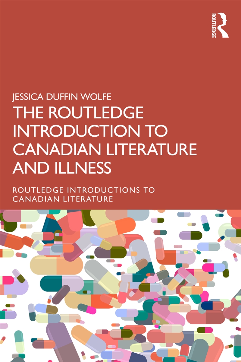 Routledge Introduction To Canadian Literature And Illness/Product Detail/Literature & Poetry