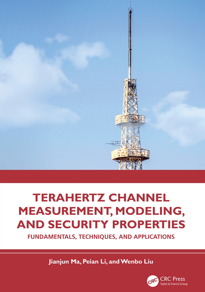 Terahertz Channel Measurement, Modeling, And Security Properties Fundamentals, Techniques, And Appli/Product Detail/Reading