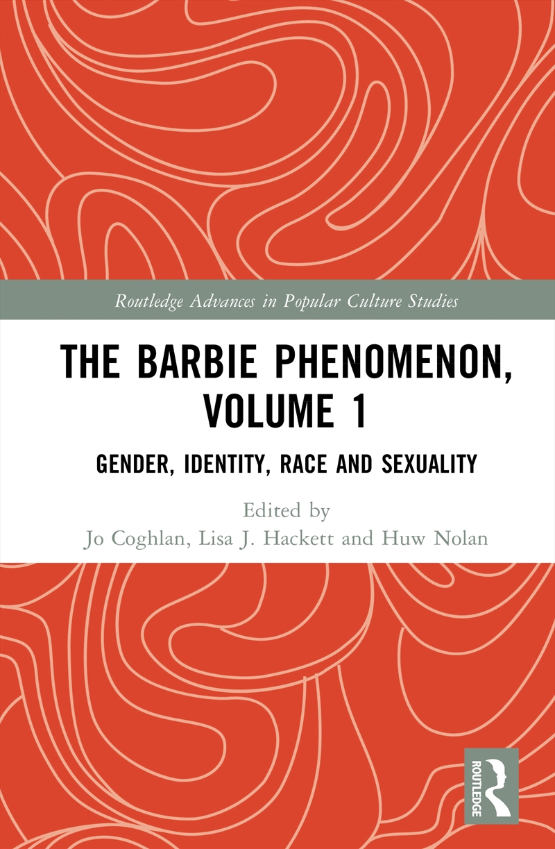 Barbie Phenomenon, Volume 1 Gender, Identity, Race And Sexuality/Product Detail/Politics & Government