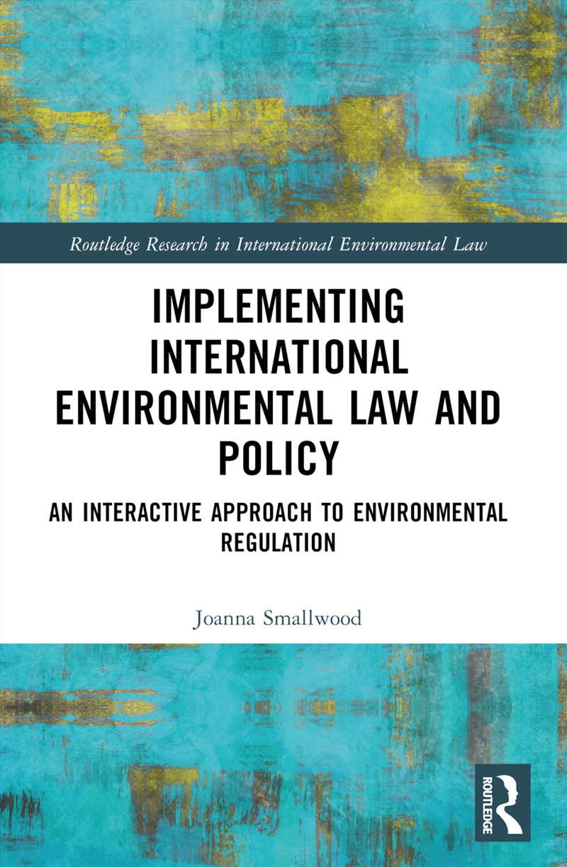 Implementing International Environmental Law And Policy An Interactive Approach To Environmental Reg/Product Detail/Law