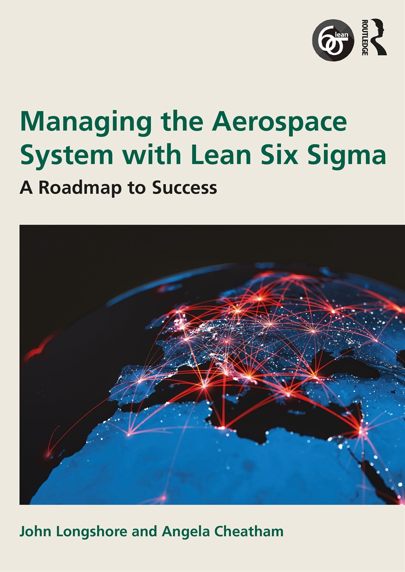 Managing The Aerospace System With Lean Six Sigma A Roadmap To Success/Product Detail/Reading