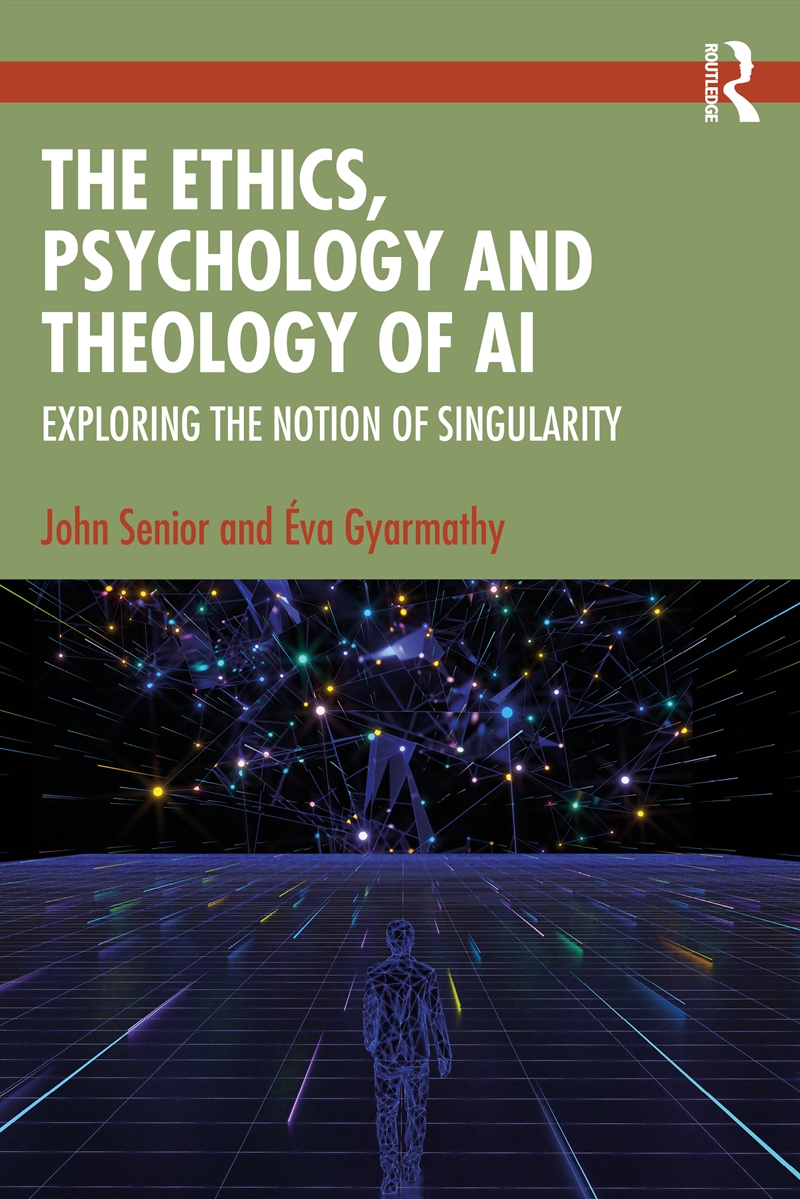 Ethics, Psychology And Theology Of Ai Exploring The Notion Of Singularity/Product Detail/Technology & Engineering