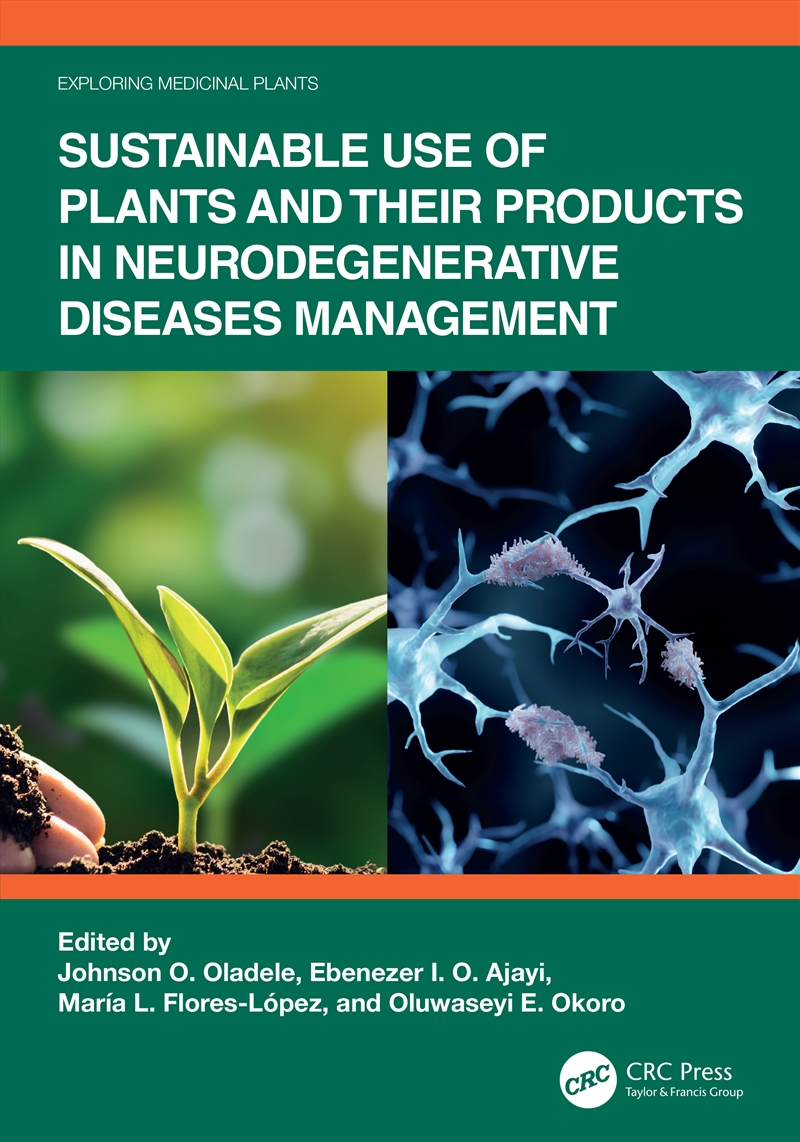 Sustainable Use Of Plants And Their Products In Neurodegenerative Diseases Management/Product Detail/Healthcare